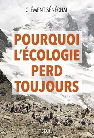 Critique du livre Pourquoi l'écologie perd toujours