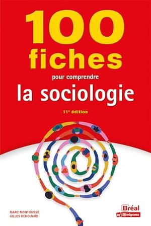 Critique honnête de 100 fiches pour comprendre la sociologie: 11ème édition