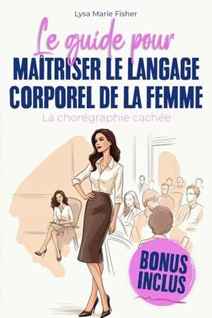 Critique du livre Le Guide pour Maîtriser le Langage Corporel des Femmes