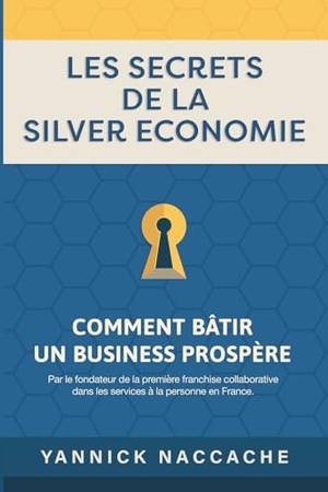 Critique honnête de LES SECRETS DE LA SILVER ECONOMIE