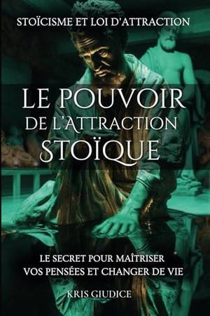 Critique honnête de Le Pouvoir de l'Attraction Stoïque