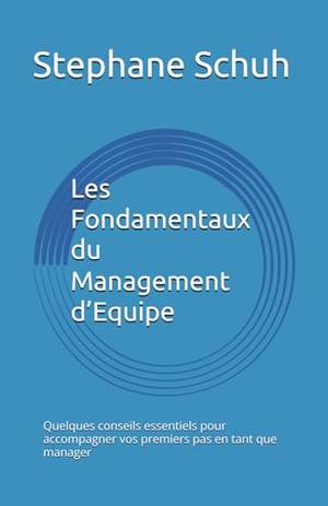 Les Fondamentaux du Management d’Equipe - Une critique approfondie